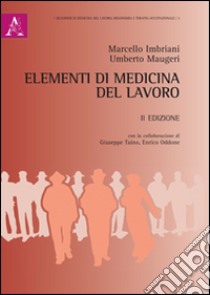 Elementi di medicina del lavoro libro di Imbriani Marcello; Maugeri Umberto