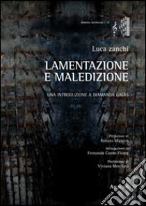 lamentazione e maledizione. Una introduzione a Diamanda Galàs libro di Zanchi Luca