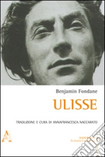 Ulisse. Ediz. italiana e francese libro di Fondane Benjamin