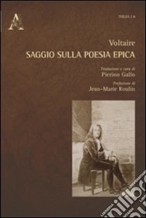 Saggio sulla poesia epica libro di Voltaire