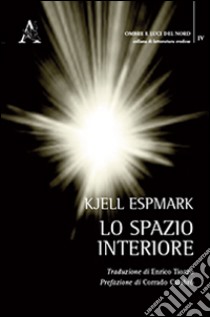 Lo spazio interiore libro di Espmark Kjell