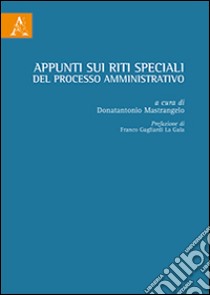 Appunti sui riti speciali del processo amministrativo libro di Mastrangelo D. (cur.)