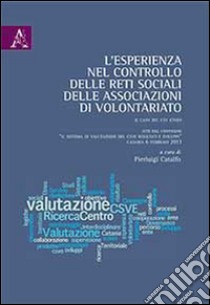 L'esperienza nel controllo delle reti sociali delle assicurazioni di volontariato libro di Catalfo P. (cur.)