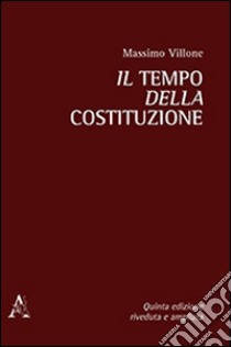 Il tempo della Costituzione libro di Villone Massimo