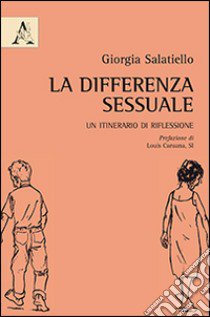 La differenza sessuale. Un itinerario di riflessione libro di Salatiello Giorgia