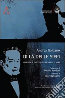 Di là delle siepi. Leopardi e Pascoli tra memoria e nido libro di Galgano Andrea