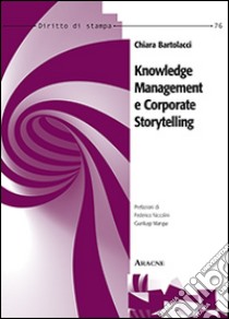 Knowledge management e corporate storytelling libro di Bartolacci Chiara