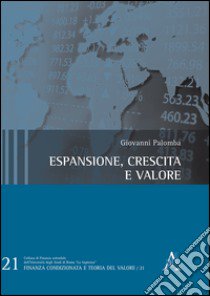 Espansione, crescita e valore libro di Palomba Giovanni