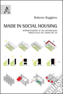 Made in social housing libro di Ruggiero Roberto