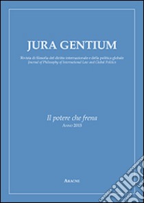 Il potere che frena. Saggi di teologia politica in dialogo con Massimo Cacciari libro di Gazzolo T. (cur.); Marchettoni L. (cur.)