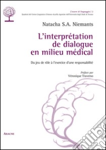 L'interprétation de dialogue en milieu médical libro di Niemants Natacha S.