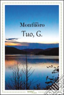 Tuo, G. libro di Montuoro Laura