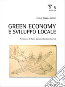 Green economy e sviluppo locale libro di Joime Gian Piero