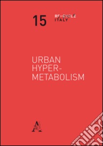 Urban hyper-metabolism libro di Carta M. (cur.); Lino B. (cur.)