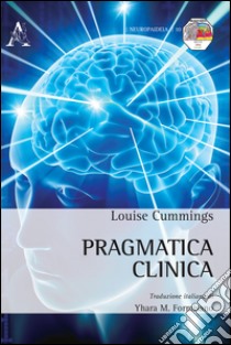 Pragmatica clinica libro di Cummings Louise