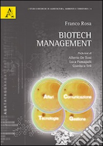 Biotech management libro di Rosa Franco