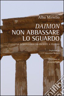 Daimon, non abbassare lo sguardo libro di Miriello Alba