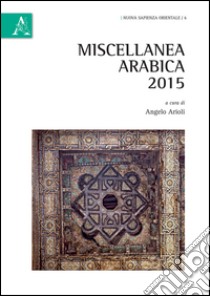 Miscellanea arabica 2015 libro di Arioli Angelo