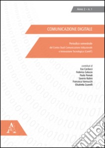 Comunicazione digitale (2015). Vol. 1 libro di Zuanelli Elisabetta; Carducci Eva; Pomati Paolo