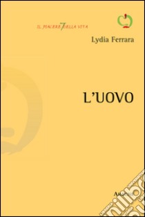 L'uovo libro di Ferrara Lydia