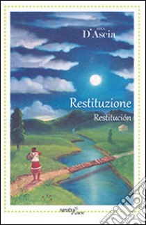 Restituzione-Restitución. Ediz. bilingue libro di D'Ascia Luca