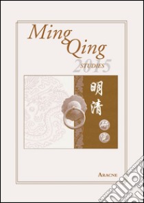 Ming Qing studies (2015) libro di Santangelo Paolo