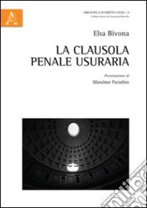 La clausola penale usuraria libro di Bivona Elsa