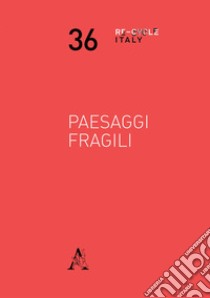 Paesaggi fragili libro di Bertelli Guya