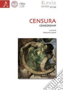 Lexia. Rivista di semiotica. Ediz. bilingue. Vol. 21-22: Censura-Censorship libro di Leone M. (cur.)