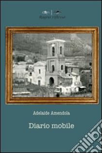 Diario mobile libro di Amendola Adelaide