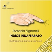 Indice indaffarato libro di Signorelli Stefania