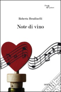 Note di vino libro di Bendinelli Roberta