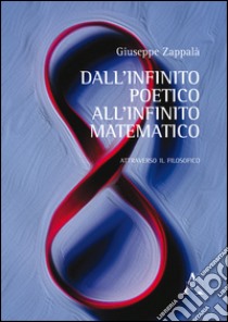 Dall'infinito poetico all'infinito matematico. Attraverso il filosofico libro di Zappalà Giuseppe