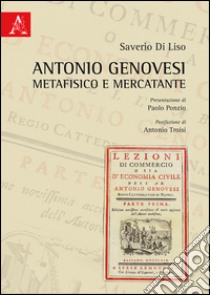 Antonio Genovesi metafisico e mercatante libro di Di Liso Saverio