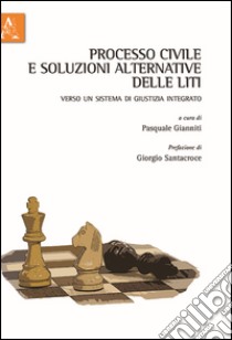 Processo civile e soluzioni alternative delle liti libro di Gianniti P. (cur.)