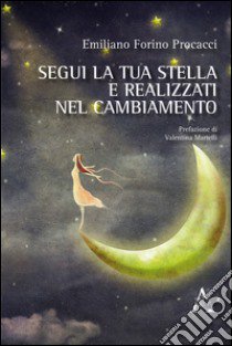 Segui la tua stella libro di Forino Procacci Emiliano