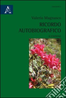 Ricordo autobiografico libro di Magnasco Valerio