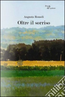 Oltre il sorriso libro di Romoli Augusta