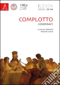 Lexia. Rivista di semiotica. Ediz. bilingue. Vol. 23-24: Complotto-Conspiracy libro di Leone M. (cur.)