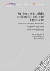 Représentations sociales des langues et politiques linguistiques. Déterminismes, implications, regards croisés libro di Agresti G. (cur.); Turi J. (cur.)