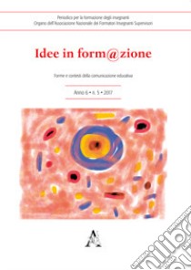 Idee in form@zione. Vol. 5: Forme e contesti della comunicazione educativa libro di Richieri C. (cur.); Zanchin M. R. (cur.)