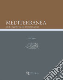 Mediterranea. Quaderni annuali dell'Istituto di studi sul Mediterraneo antico (2020). Vol. 17 libro