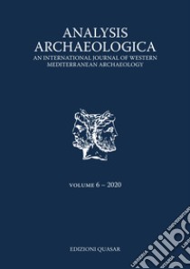 Analysis archaeologica. An international journal of western mediterranean archaeology (2020) libro di Russo A. (cur.); Francocci S. (cur.); De Angeli S. (cur.)