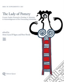 Studi micenei ed egeo-anatolici. Nuova serie. Supplemento (2023). Vol. 3: The lady of pottery. Ceramic studies presented to Penelope A. Mountjoy in acknowledgement of her outstanding scholarship libro di D'Agata A. L. (cur.); Pavúk P. (cur.)