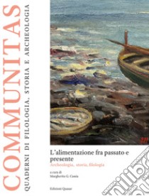 L'alimentazione fra passato e presente. Archeologia, storia, filologia libro di Cassia M. G. (cur.)