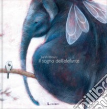 Il sogno dell'elefante. Ediz. illustrata libro di Khoury Sarah