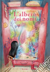 L'albero dei nomi. Ediz. illustrata libro di Landolfi Giusy; Sherry Mary; Di Mezzo Marcello