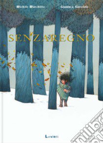 Senzaregno. Ediz. a colori libro di Marchitto Michele