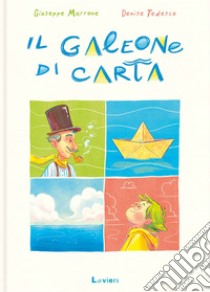 Il galeone di carta. Ediz. illustrata libro di Marrone Giuseppe