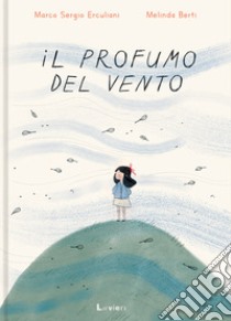 Il profumo del vento libro di Erculiani Marco Sergio